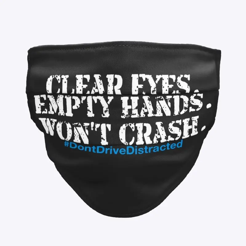 Clear Eyes. Empty Hands. Won't Crash.