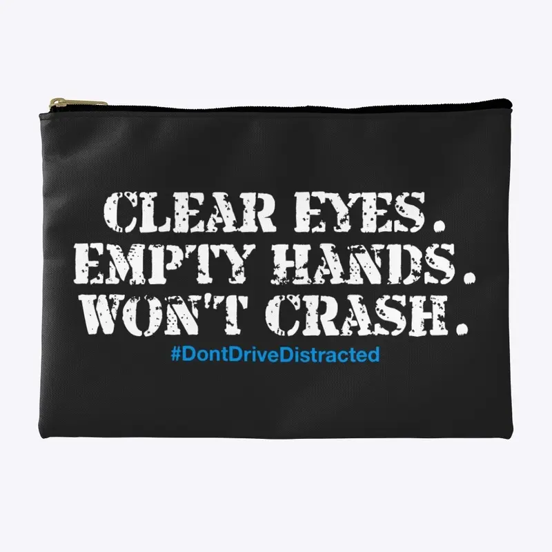 Clear Eyes. Empty Hands. Won't Crash.